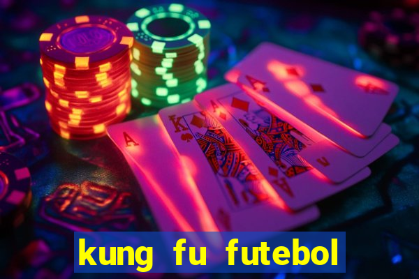 kung fu futebol clube dublado torrent